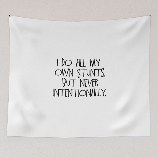 Item preview, I Do All My Own Stunts designed and sold by JanesCreations.