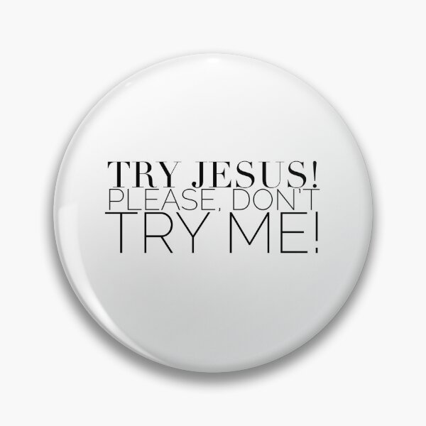 Item preview, Try Jesus designed and sold by WeDVLP.