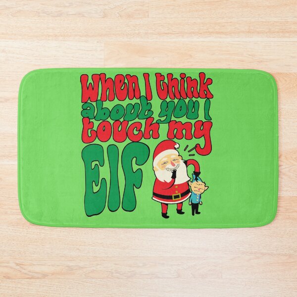 Item preview, When I think about you, I touch my Elf designed and sold by HolidayGems.