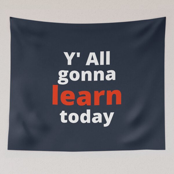 Item preview, You All gonna Learn Today designed and sold by MohitJain1109.