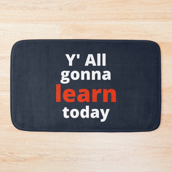 Item preview, You All gonna Learn Today designed and sold by MohitJain1109.