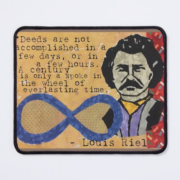 Item preview, Louis Riel Quote Deeds and Time designed and sold by Jenannbrown.