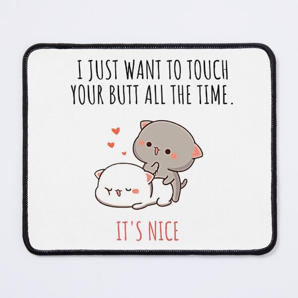 Item preview, Cute I just want to touch your butt designed and sold by UPSTORE-RB.