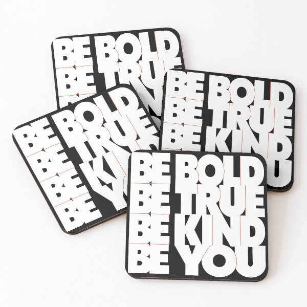 Item preview, BE BOLD BE TRUE BE KIND BE YOU designed and sold by REFCreative.
