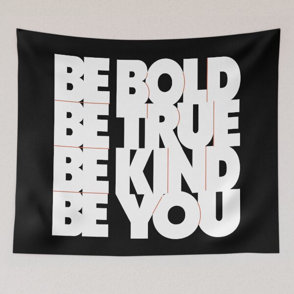 Item preview, BE BOLD BE TRUE BE KIND BE YOU designed and sold by REFCreative.