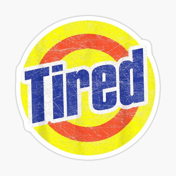 Funny Tired Retro Logo for Moms and Dads Sticker