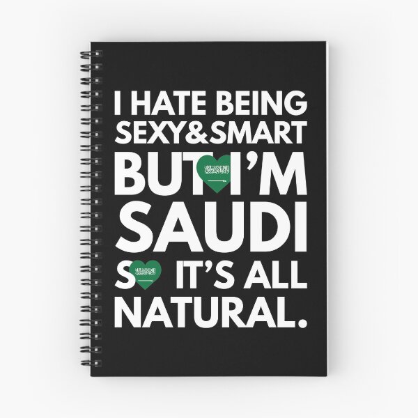 Item preview, Hate Being Sexy and Smart, But I am Saudi It is All Natural designed and sold by elhefe.