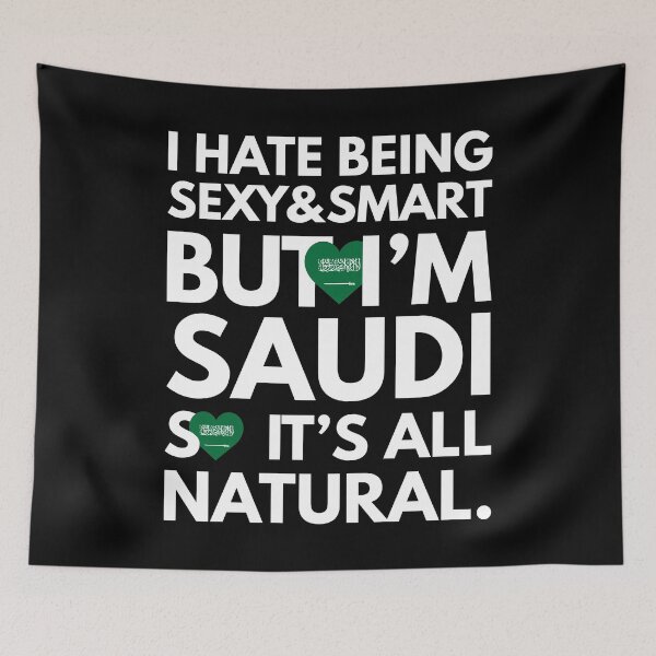 Item preview, Hate Being Sexy and Smart, But I am Saudi It is All Natural designed and sold by elhefe.