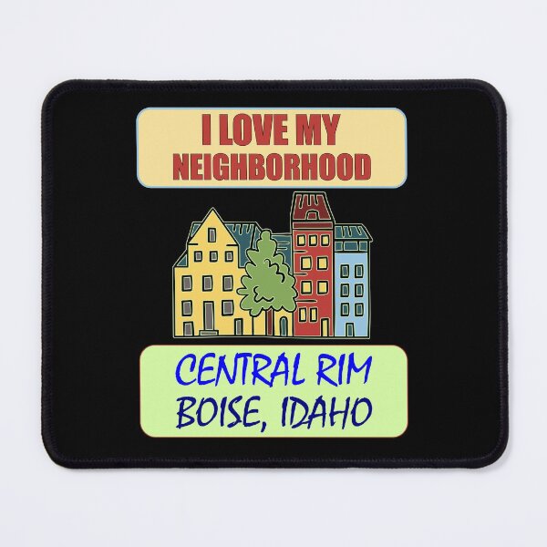 Item preview, I Love My Neighborhood Central Rim Boise - Community Pride designed and sold by artfulnotebook.