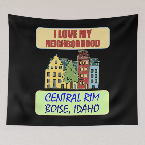 Item preview, I Love My Neighborhood Central Rim Boise - Community Pride designed and sold by artfulnotebook.