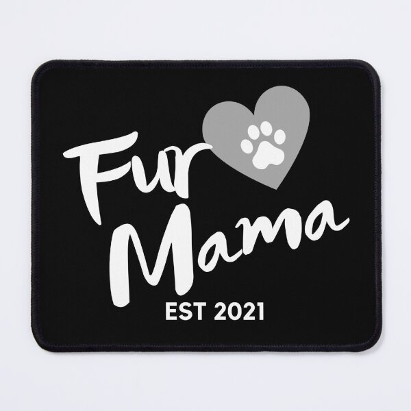 Item preview, Fur Mama. EST 2021. Cute Dog Lover Design. designed and sold by That Cheeky Tee.
