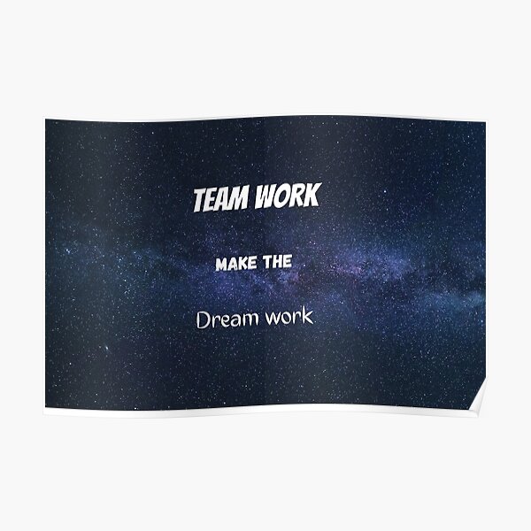 Team work make the dream work Poster