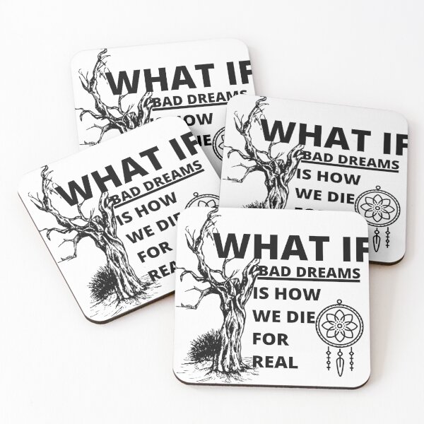 Item preview, What if bad dreams is how we die for real designed and sold by Tiredmenphilo.