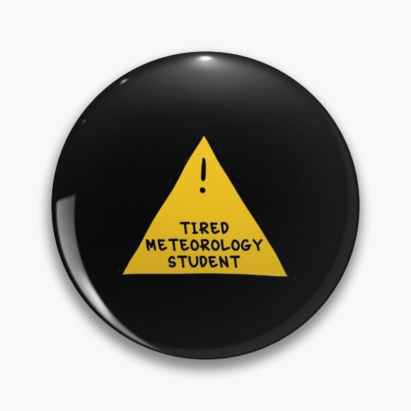 Item preview, ⚠ Tired Meteorology Student ⚠ designed and sold by orlumbuspirate.