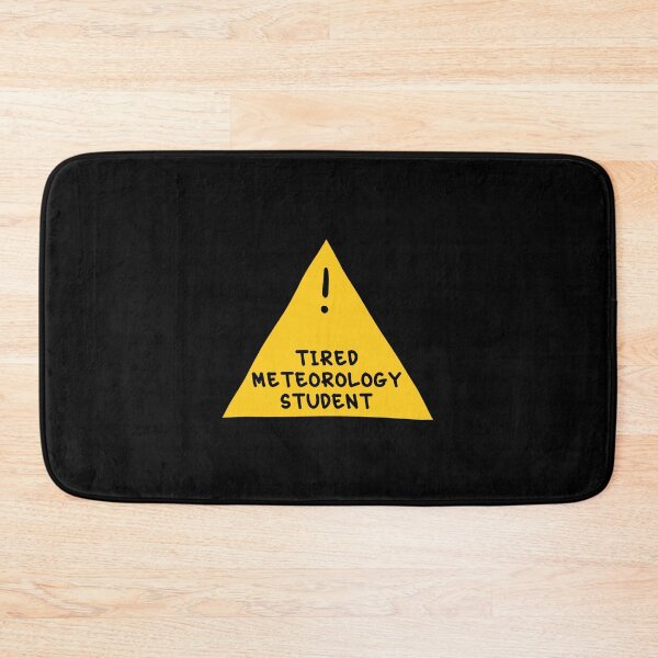 Item preview, ⚠ Tired Meteorology Student ⚠ designed and sold by orlumbuspirate.