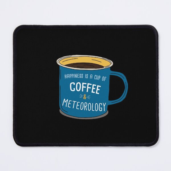 Item preview, Meteorology & Coffee is happiness designed and sold by orlumbuspirate.