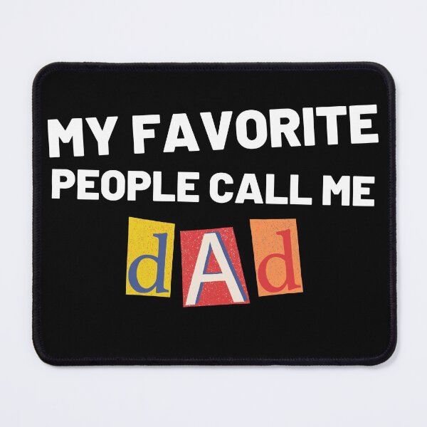 Item preview, My Favorite People Call Me Dad. Funny Dad Design for Fathers Day designed and sold by That Cheeky Tee.