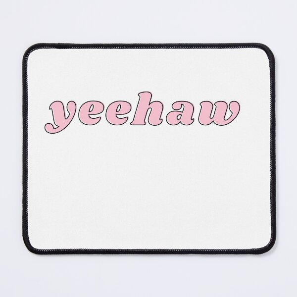 Item preview, Yeehaw designed and sold by TrinityGIRL.