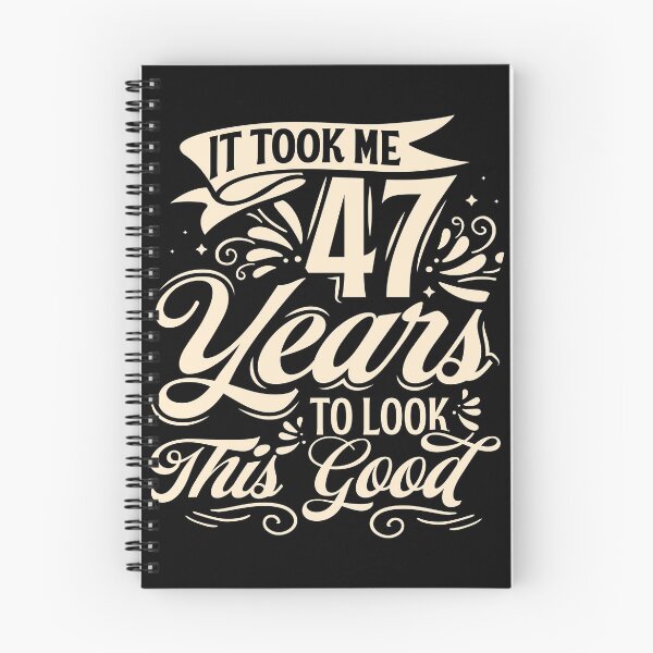 Item preview, It Took me 47 Years to Look This Good Best Birthday Quotes for Husband and Dad designed and sold by TINASTORESHOPE.