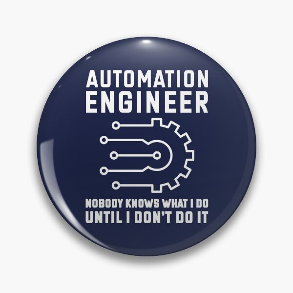 Item preview, Automation Engineer Nobody Knows What I Do Until I Don't Do It designed and sold by TashaVector.