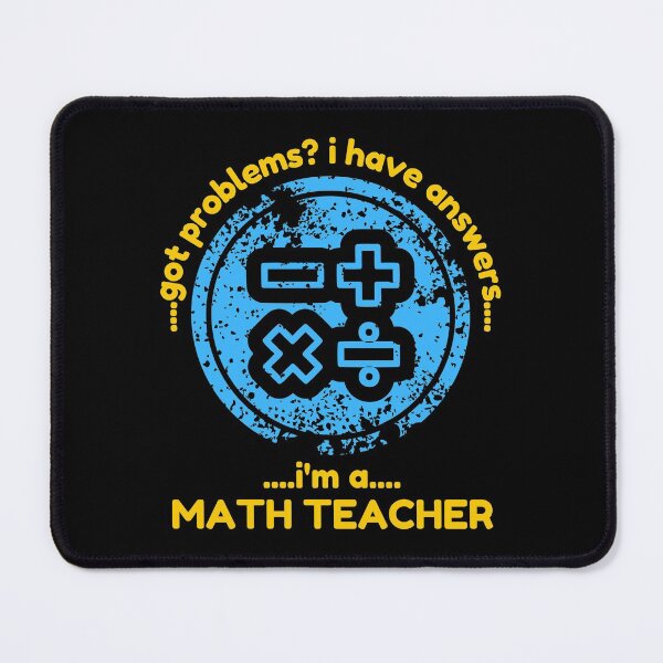 Item preview, Got Problems? I Have Answers Im A Math Teacher Funny designed and sold by CBCreations73.