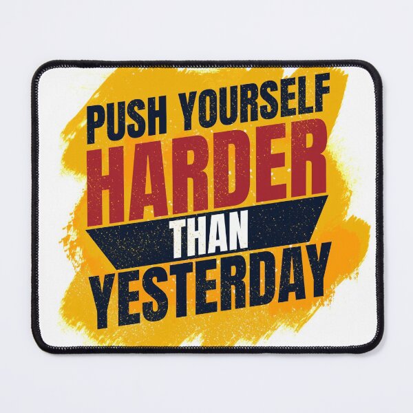 Item preview, push yourself harder designed and sold by ARTgallaty0801.