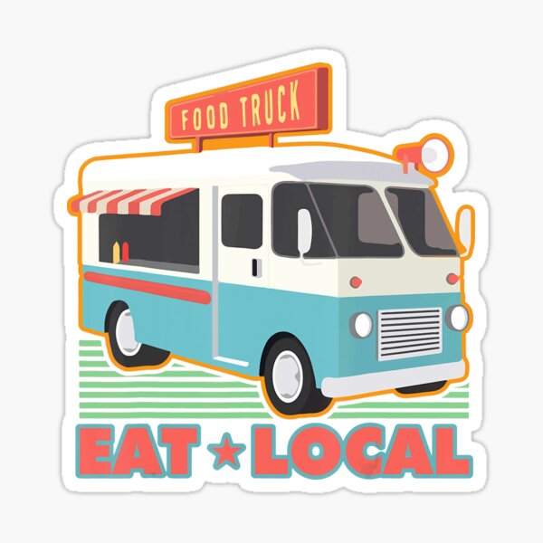 Item preview, Eat Local Food Truck Street Food Lover Birthday designed and sold by The4Geeks.