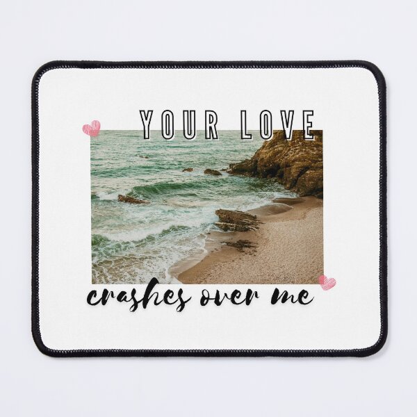 Item preview, Your Love Crashes Over Me designed and sold by Apparevel.