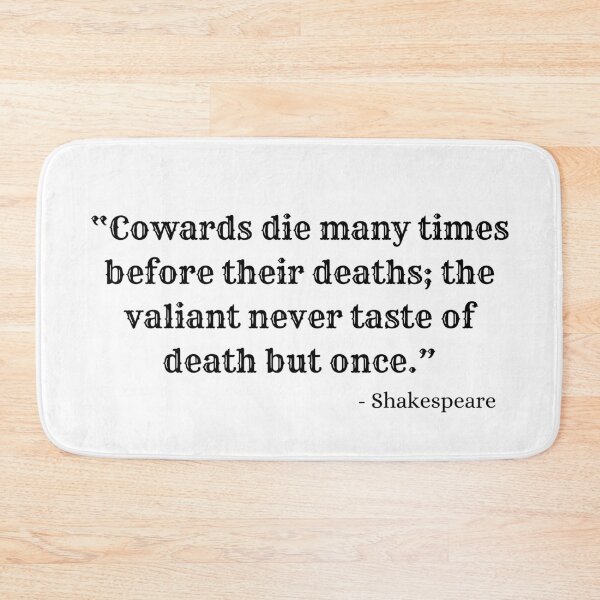 Item preview, Cowards Die Many Times Before Their Deaths | Shakespeare Quote designed and sold by AthenianGarb.