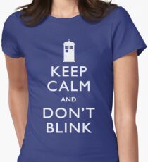 Keep Calm and Don't Blink Women's Fitted T-Shirt