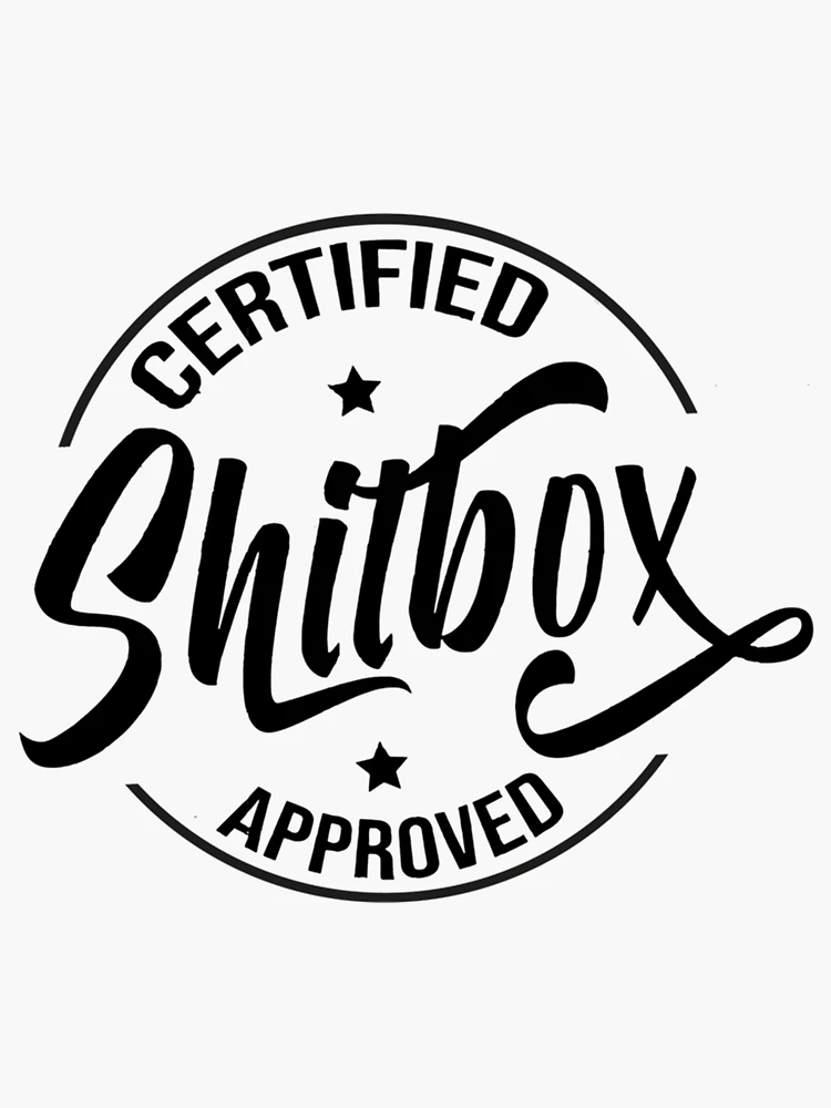 Certified Shitbox Approved 