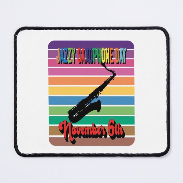 Item preview, Happy Snazzy Jazzy Saxophone Day on November 6th and Blues Lovers designed and sold by TJHstudio.