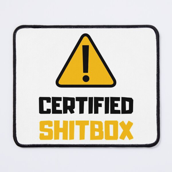 Item preview, Certified Shitbox, Shit Box   designed and sold by AlexoxoStudio.