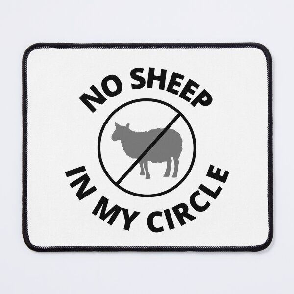 Item preview, No Sheep In My Circle Funny Quote designed and sold by dfranc.