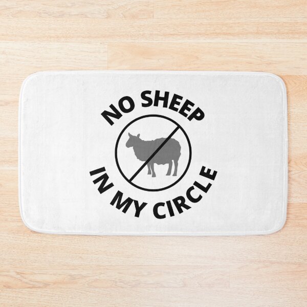 Item preview, No Sheep In My Circle Funny Quote designed and sold by dfranc.