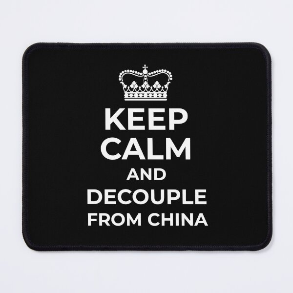 Item preview, Keep Calm and Decouple from China designed and sold by ReRevolution.