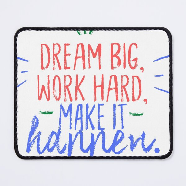 Dream big Mouse Pad