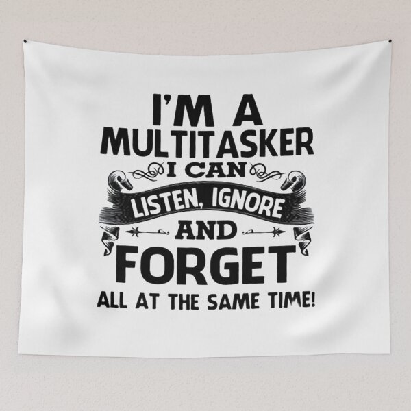 Item preview, I'm A Multitasker designed and sold by simmonsreim.