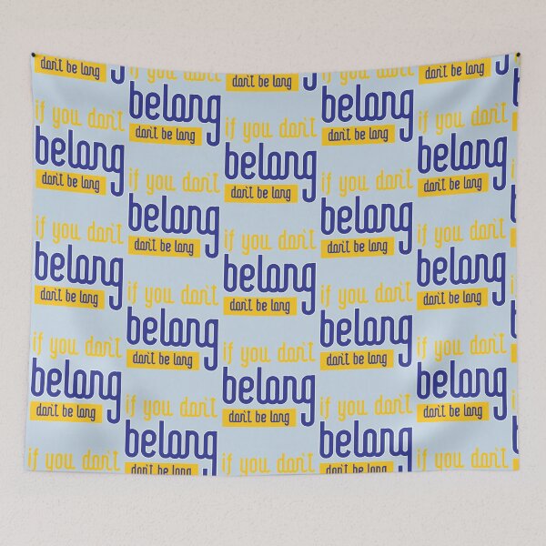 Item preview, If You Dont Belong Dont Be Long  designed and sold by oconutcchange.
