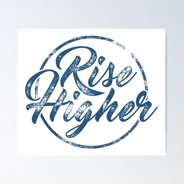 Item preview, Rise Higher Motivational Quote designed and sold by Vector Scout Lab.