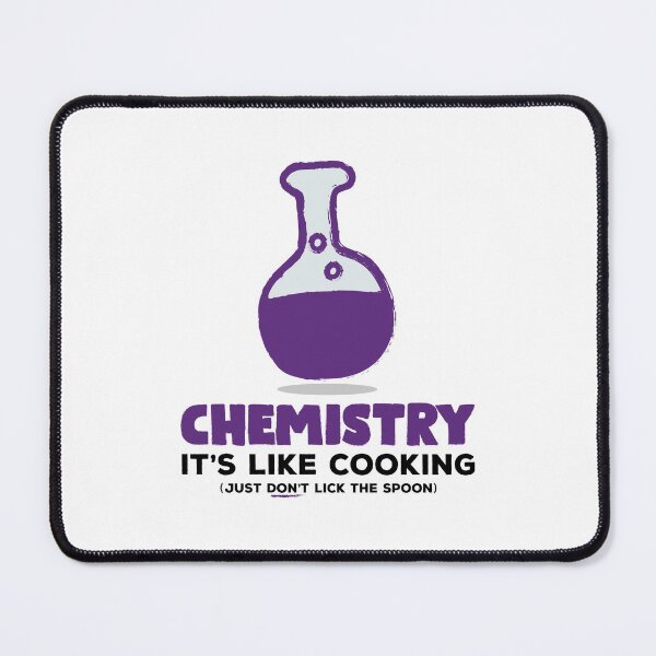 Item preview, Chemistry it's like cooking - Funny Chemistry Quotes designed and sold by Sky1I.