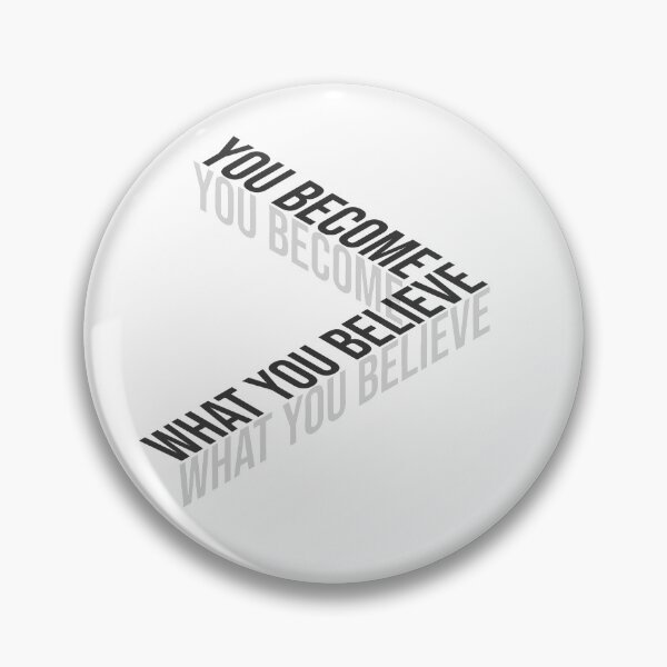 Item preview, You Become What You Believe designed and sold by classy-shop.