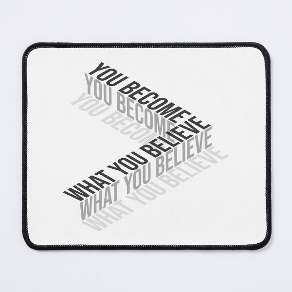 Item preview, You Become What You Believe designed and sold by classy-shop.