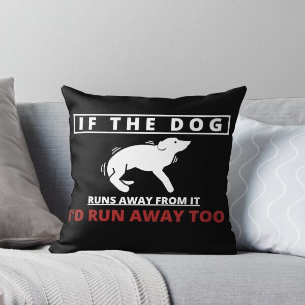 Item preview, If the Dog runs away from it I'd run away too designed and sold by Tiredmenphilo.