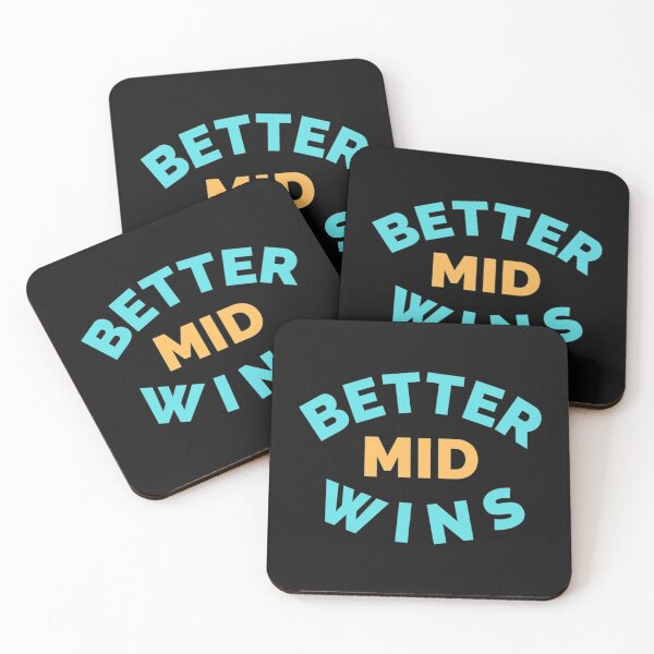 Item preview, Better Mid Wins  designed and sold by oconutcchange.