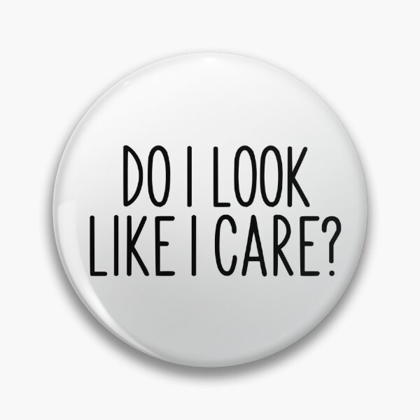 Item preview, "Do I Look Like I Care?" designed and sold by PeppaThePenguin.