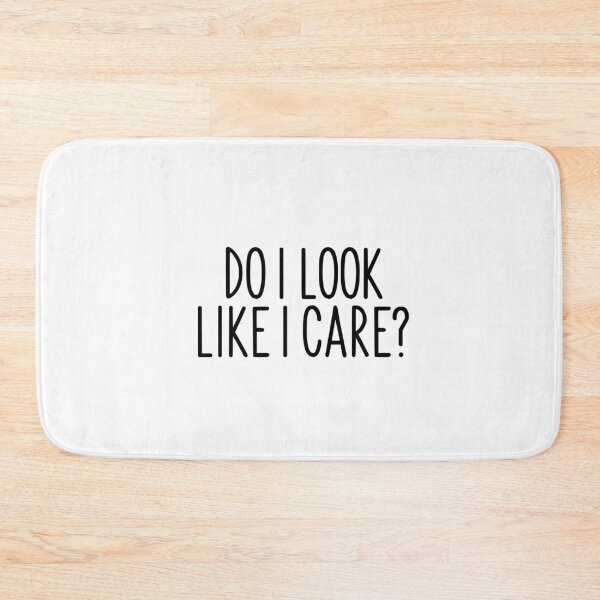 Item preview, "Do I Look Like I Care?" designed and sold by PeppaThePenguin.