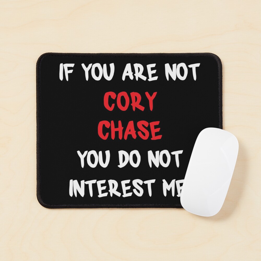 If you are not - Cory Chase