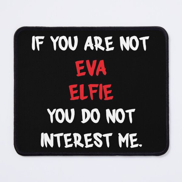 Item preview, If you are not - Eva Elfie designed and sold by 2Girls1Shirt.
