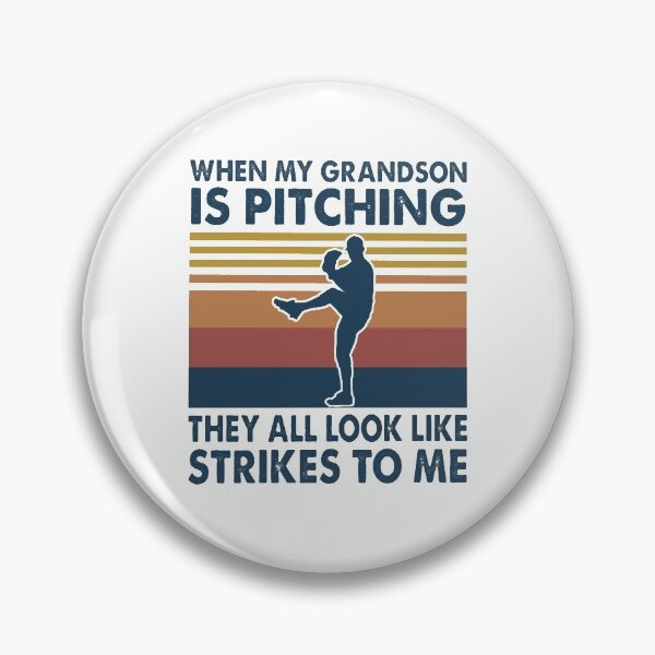 Item preview, When my grandson is pitching they all look like strikes to me designed and sold by CathysGrimes.